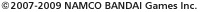 &copy;2007-2009 NAMCO BANDAI Games Inc.