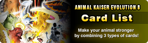 ANIMAL KAISER EVOLUTION 7 Card List